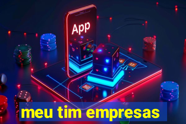 meu tim empresas